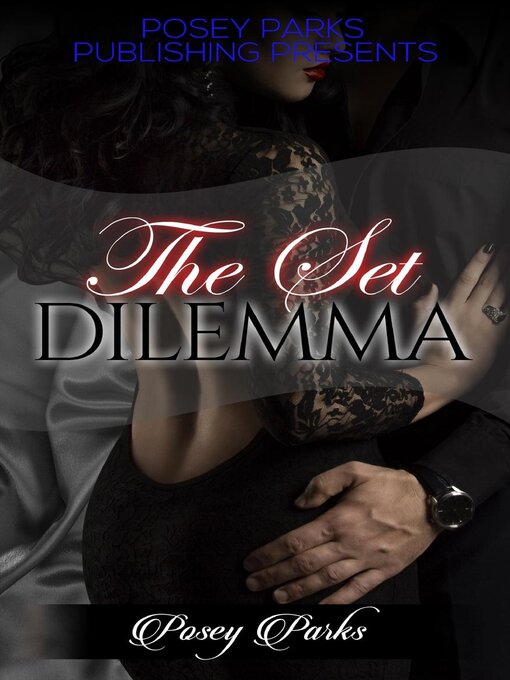 Title details for The Set Dilemma by Posey Parks - Available